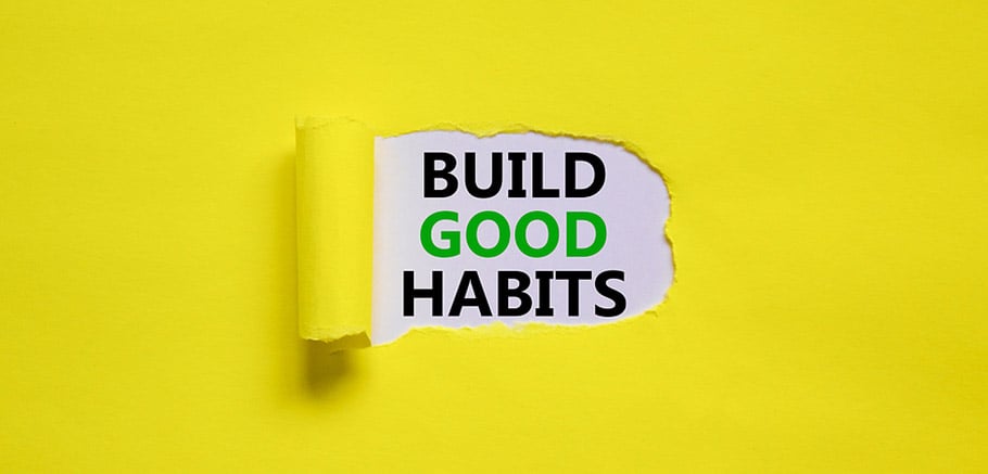build good habits